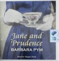 Jane and Prudence written by Barbara Pym performed by Maggie Mash on CD (Unabridged)